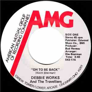 Debbie Works And The Travelliers - Oh To Be Back / Knock Knock