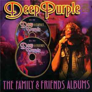 Deep Purple - The Family & Friends Albums