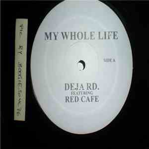 Deja RD Featuring Red Cafe - My Whole Life