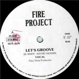 Fire Project - Let's Groove