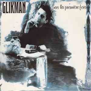 Glikman - Pas La Première Fois