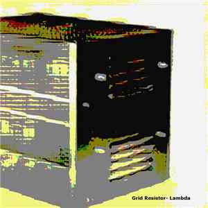 Grid Resistor - Lambda