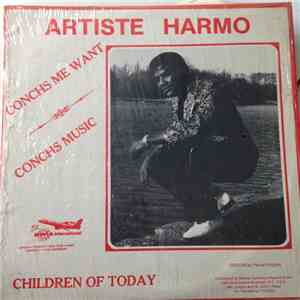 Harmo - Counchs Me Want/Children Of Today