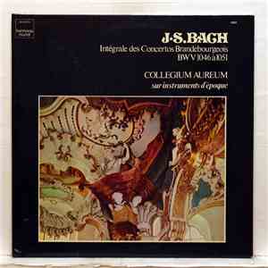 Johann Sebastian Bach, Collegium Aureum - Intégrale Des Concertos Brandebourgeois BWV 1046 à 1051