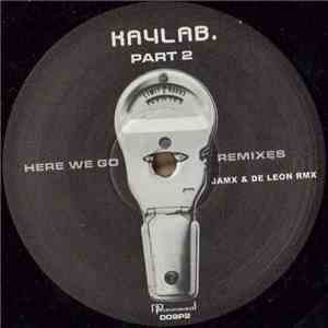 Kaylab. - Here We Go (Remixes)