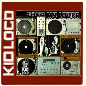 Kid Loco - She's My Lover
