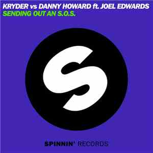 Kryder vs Danny Howard  ft. Joel Edwards - Sending Out An S.O.S.