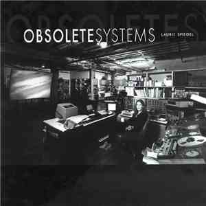 Laurie Spiegel - Obsolete Systems