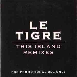 Le Tigre - This Island Remixes