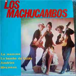 Los Machucambos - La Mamma / La Bamba De Colás / América / Mexicana