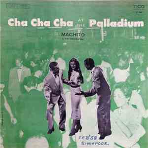 Machito And His Orchestra - Cha Cha Cha At The Palladium