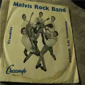 Melvis Rock Band - Goodnees, It's Gladys / Troubles