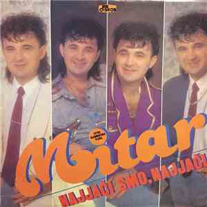 Mitar Mirić - Najjači Smo, Najjači