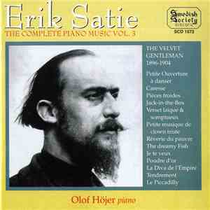 Olof Höjer, Erik Satie - The Complete Piano Music Vol. 3