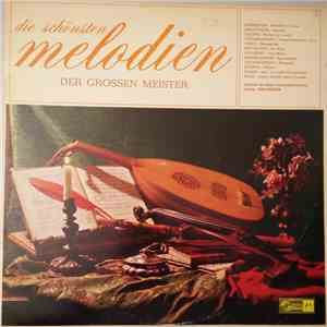 Orchester Der Wiener Promenaden-Konzerte, Boris Mersson, Rubinstein, Waldteufel, Chopin, Tschaikowsky, Grieg, Beethoven, Schubert, Mendelssohn, Dvorak, Gluck, Bach - Die Schönsten Melodien Der Grossen Meister