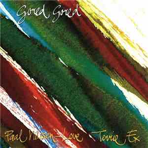 Paal Nilssen-Love, Terrie Ex - Gored Gored