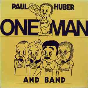 Paul Huber  - One Man And Band