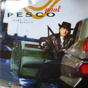Paul Pesco - Make It Reality