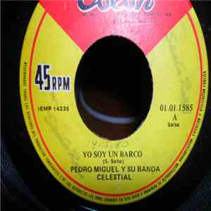 Pedro Miguel Y Su Banda Celestial - Yo Soy Un Barco / Paula C