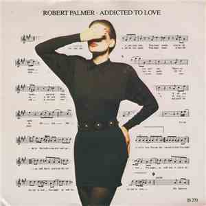 Robert Palmer - Addicted To Love