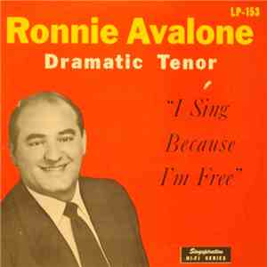 Ronnie Avalone - I Sing Because I'm Free