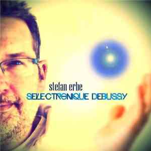 Stefan Erbe - Selectronique Debussy
