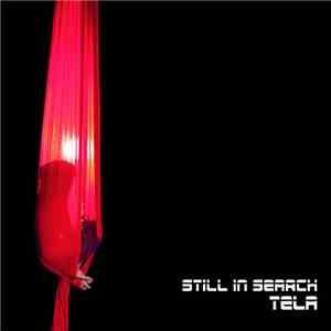 Still In Search - Tela
