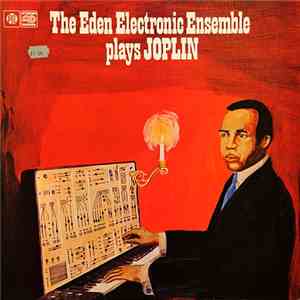 The Eden Electronic Ensemble - The Eden Electronic Ensemble Plays Joplin