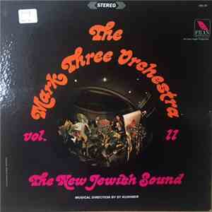 The Mark 3 Orchestra - The New Jewish Sound Vol. II