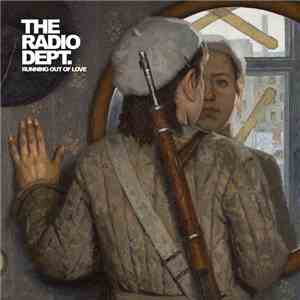 The Radio Dept. - Running Out Of Love