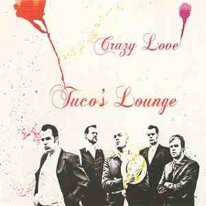Tuco's Lounge - Crazy Love