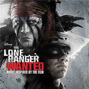 Various - The Lone Ranger - Wanted (Music Inspired By The Film)