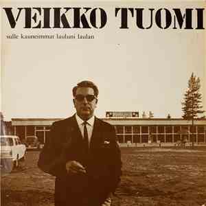 Veikko Tuomi - Sulle Kauneimmat Lauluni Laulan