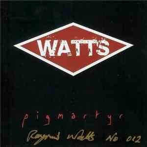 Watts - Pigmartyr