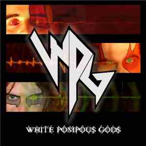 White Pompous Gods - White Pompous Gods