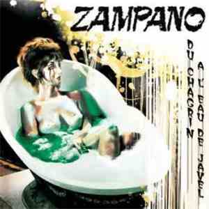 Zampano  - Du Chagrin A L' Eau De Javel