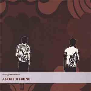 A Perfect Friend - A Perfect Friend