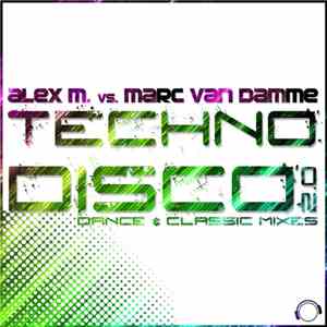 Alex M. vs. Marc van Damme - Technodisco 2.0 (Dance & Classic Bundle)
