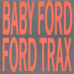 Baby Ford - Ford Trax
