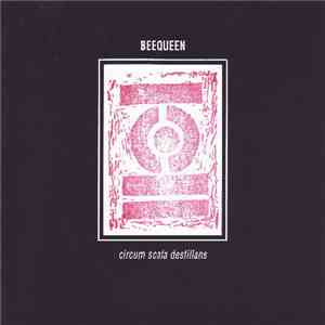 Beequeen - Circum Scala Destillans