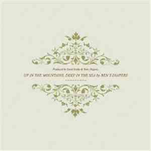 Ben's Diapers - Up In The Mountains, Deep In The Sea