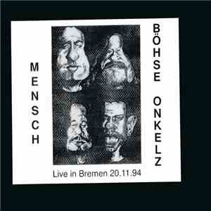 Böhse Onkelz - Mensch - Live In Bremen 20.11.94