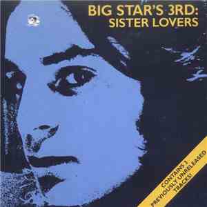 Big Star - Big Star's 3rd: Sister Lovers
