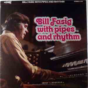 Bill Fasig - Bill Fasig With Pipes And Rhythm