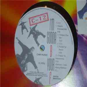 C-12 - I'm Gonna B Your F (Remixes)