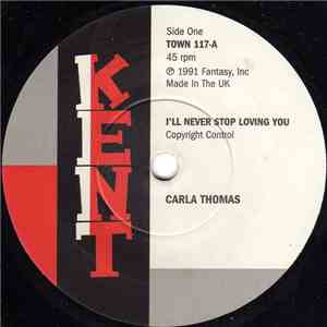 Carla Thomas - I'll Never Stop Loving You / I Play For Keeps