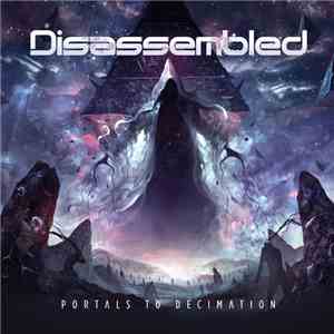 Disassembled - Portals To Decimation