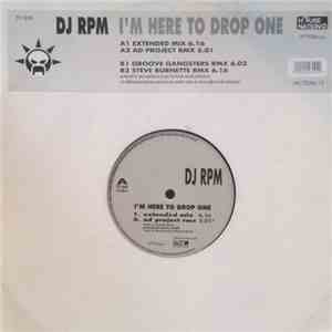 DJ RPM - I'm Here To Drop One