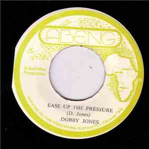 Dobby Jones - Ease Up The Pressure