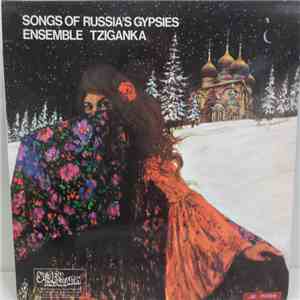 Ensemble Tziganka - Songs Of Russia's Gypsies
